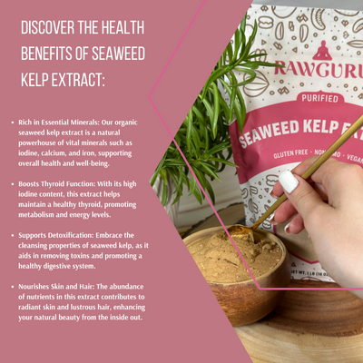 Discover the health benefits of Pure Seaweed Kelp Extract?